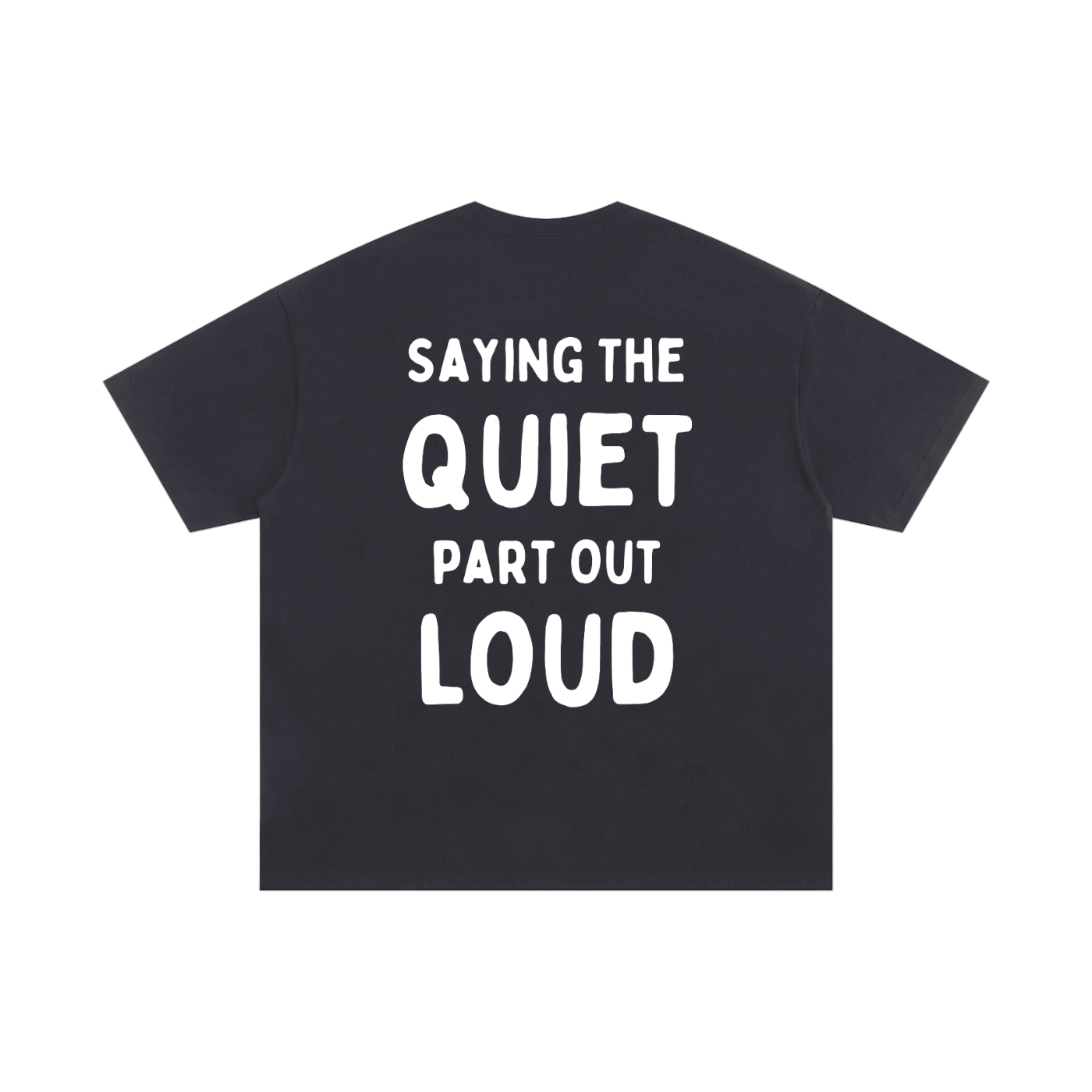 Quiet Part Shirt