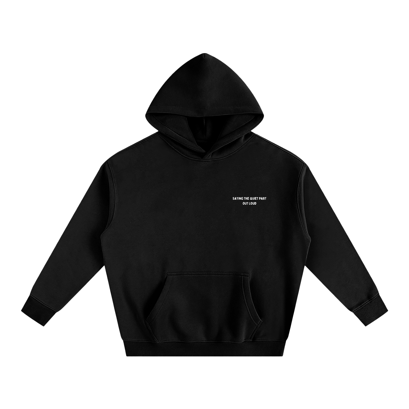 Quiet Part Hoodie