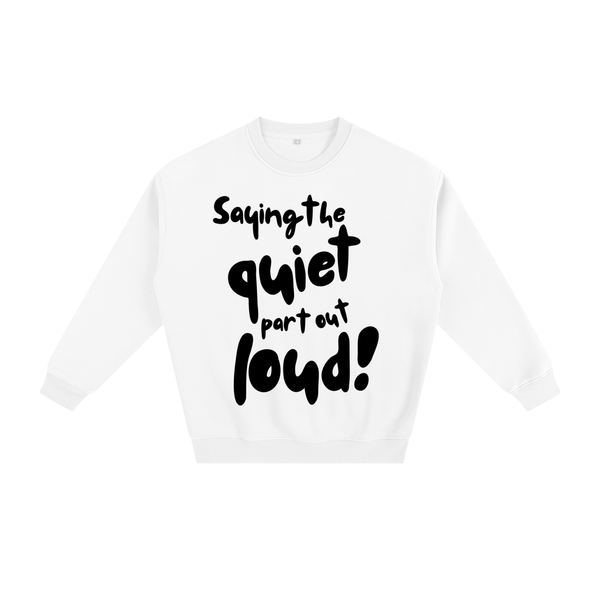 Quiet Part Crewneck-White